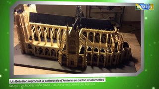 Un Brésilien reproduit la cathédrale d’Amiens en carton et allumettes