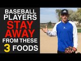 3 Foods Baseball Players MUST AVOID!