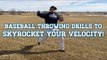 Baseball Throwing Drills to SKYROCKET YOUR VELOCITY!