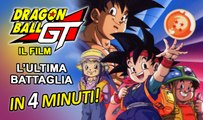 Dragonball GT - L'ultima battaglia in 4 minuti!