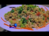 Bikil Bekal Yuk, Cauliflower Fried Rice - NET5