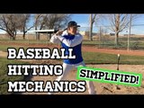 Baseball Hitting Mechanics (SIMPLIFIED!)