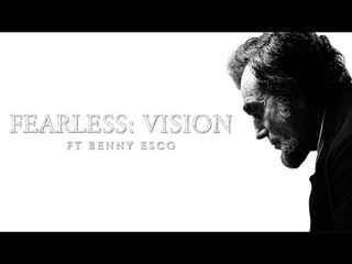 Fearless: Vision - Motivational Video Featuring Benny Esco