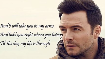 This I Promise You - Shane Filan [Lyrics] 2017