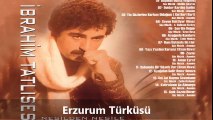 İbrahim Tatlıses - Erzurum Türküsü