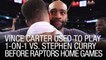 Vince Carter Used To Play One-On-One Vs. Stephen Curry Before Raptors Home Games