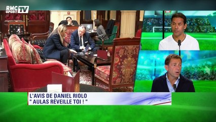 L’avis de Daniel Riolo : "Aulas réveille-toi !"