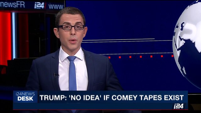 i24NEWS DESK | Trump: 'No idea' if Comey tapes exist | Thursday, June 22nd 2017