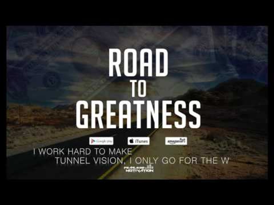 Road To Greatness - Motivational Music Video