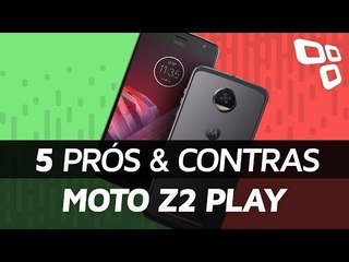 Moto Z2 Play: 5 prós e contras em relação aos concorrentes - TecMundo