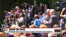 Trump says he has no tapes of Comey conversations