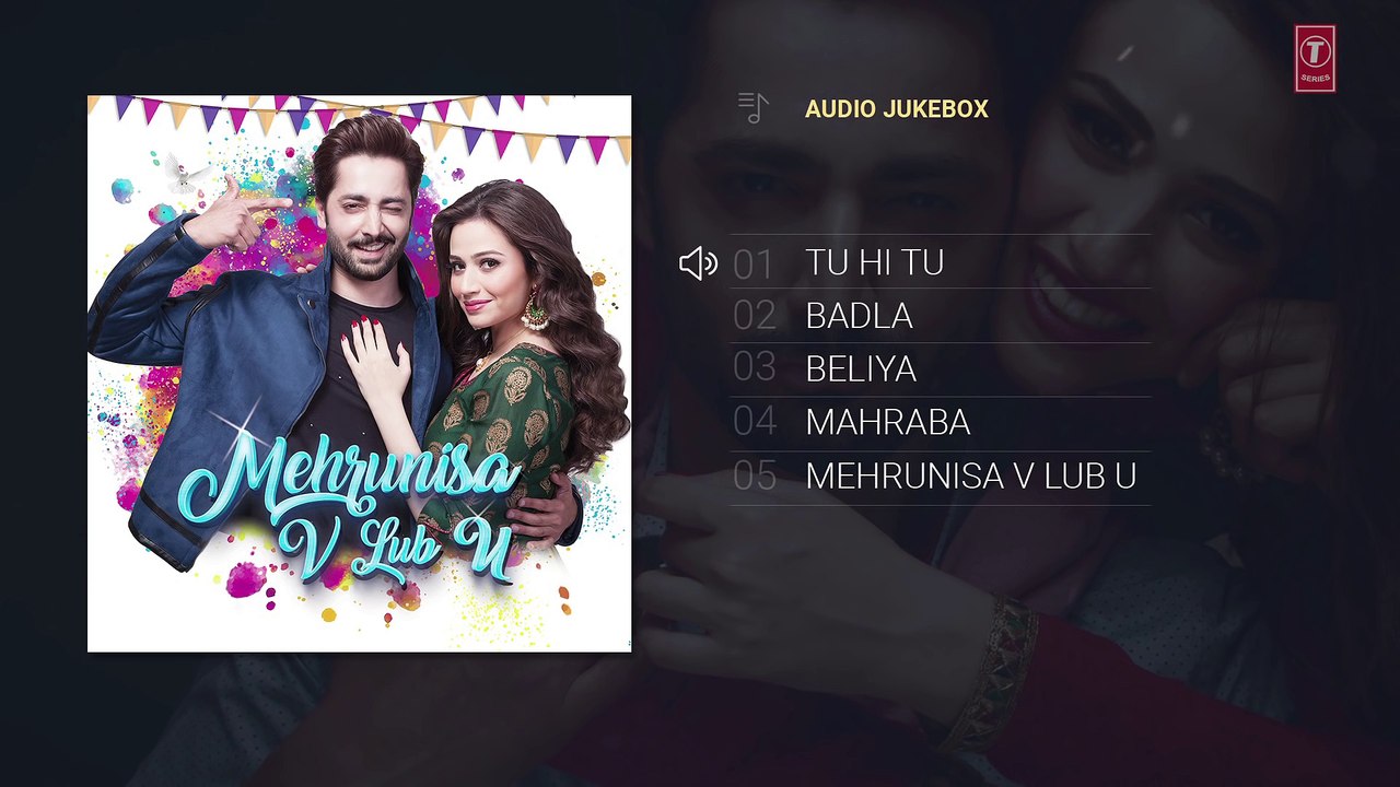 Mehrunisa V Lub U Full Album   Audio Jukebox   Danish Taimoor, Sana Javed, Jawed sheik