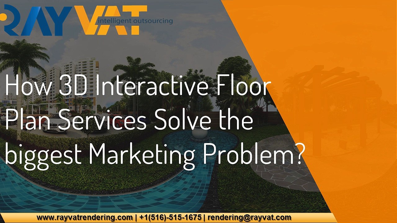 How 3D Interactive Floor Plan Services Solve the biggest Marketing Problem