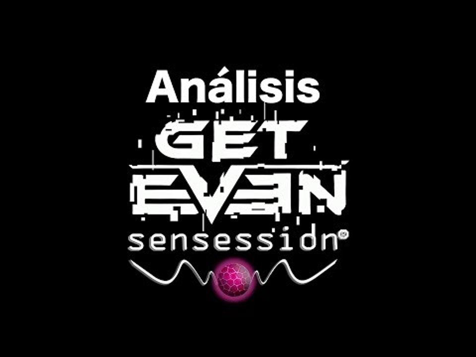 Get Even Análisis Sensession
