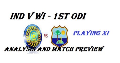 India v West Indies 1st ODI - Complete preview and team analysis - Possible playing eleven of India