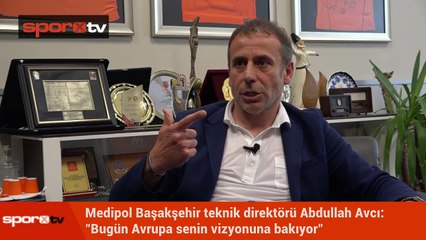 Abdullah Avcı: Bugün Avrupa senin vizyonuna bakıyor