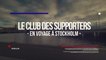 Suède/France avec le Club des Supporters