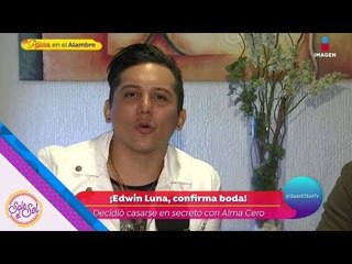 ¡Edwin Luna ya se casó en secreto con Alma Cero! | Sale el Sol