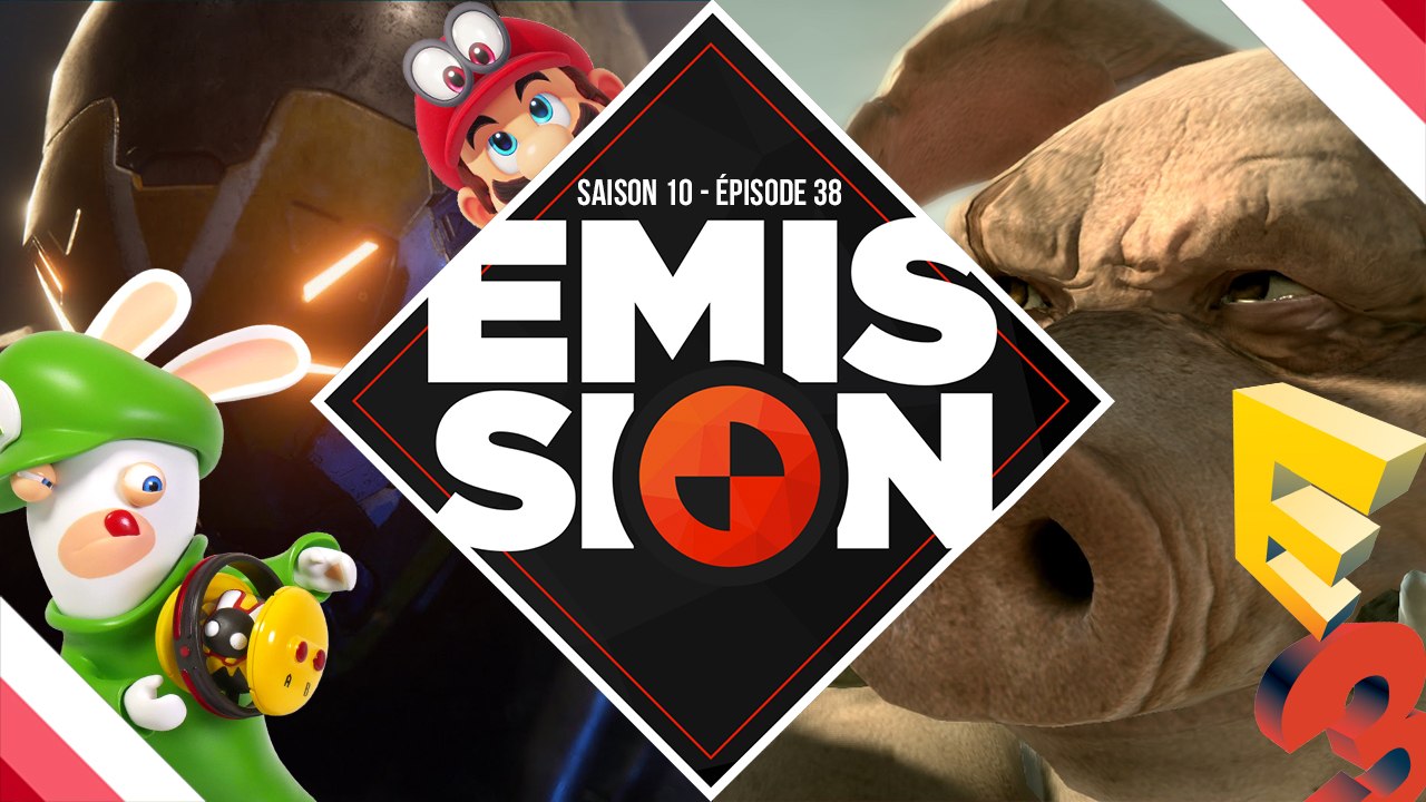 Gamekult l'émission #339 : l'E3 2017, le bilan