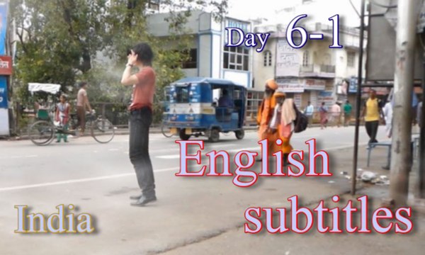 d6-1,English sub,India trip,Japan host at night work.Varanasi,Gb Road,India girl