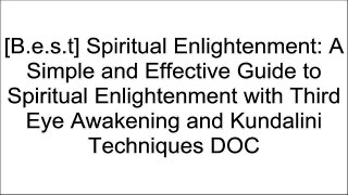 [KXRCC.D.o.w.n.l.o.a.d] Spiritual Enlightenment: A Simple and Effective Guide to Spiritual Enlightenment with Third Eye Awakening and Kundalini Techniques by Ella EatsMatthew MayburyMichael McCord Perfect Self [K.I.N.D.L.E]
