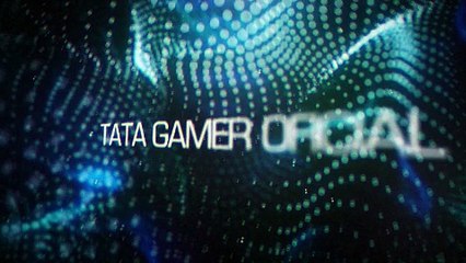 INTRO TATA GAMER OFICIAL 2