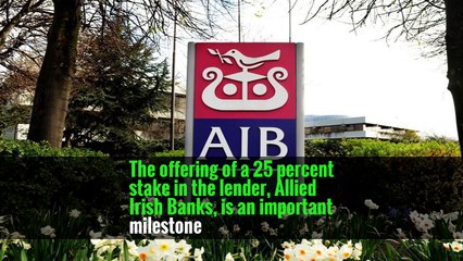 Allied Irish Banks Valued at $13.3 Billion in I.P.O.