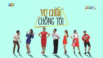 Vợ Chúa Chồng Tôi Tập 38 - Phim Sitcom Hài