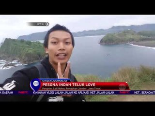 Pesona Indah Teluk Love - NET 10