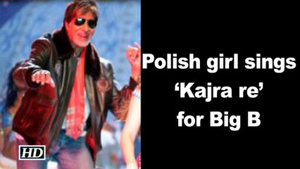 Polish girl sing ‘Kajra re’ for Big B on the set of "Thugs of Hindostan"