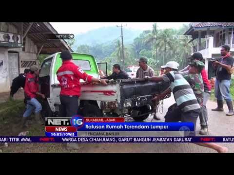Ratusan Rumah Terendam Lumpur Akibat Banjir Bandang Sukabumi - NET 16