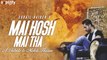 Main Hosh Main Tha  | Trailer | Sohail Haider | Mehdi Hassan | Ampliify Times