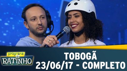 Tobogã - 23.06.17 - Completo