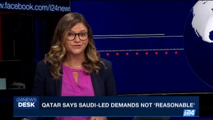 i24NEWS DESK | Qatar says Saudi-Led demands not 'reasonable' | Saturday, June 24th 2017