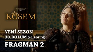 Muhteşem Yüzyıl: Kösem | Yeni Sezon - 30.Bölüm (60.Bölüm) | Fragman 2