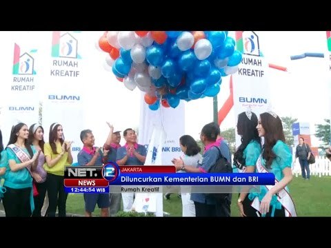Kerjasama Kementrian BUMN dan Bank BRI Luncurkan Rumah Kreatif BRI - NET 12