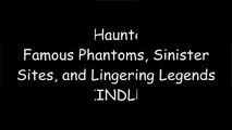 [JOC7G.BOOK] Haunted Texas: Famous Phantoms, Sinister Sites, and Lingering Legends by Scott Williams, Donna Ingham [D.O.C]