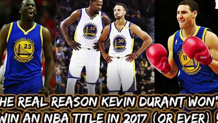 The Real Reason Kevin Durant Won't Win An NBA Title in 2017 (Or Ever) !