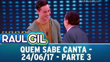 Quem Sabe Canta - Parte 3 - 24.06.17