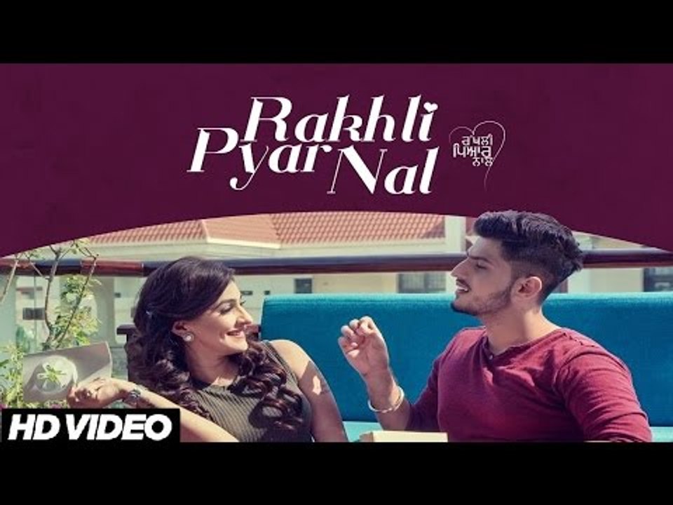 Latest Punjabi Song - Rakhli Pyar Naal - HD(Full Song) - Gurnam Bhullar Ft MixSingh - New Punjabi Songs - PK hungama mASTI Official Channel