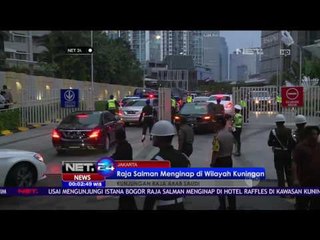 Raja Salman Menginap di Wilayah Kuningan - NET24