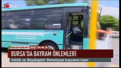 Bursa'da bayram önlemleri (Haber 24 06 2017)