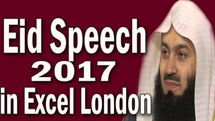 Fulfill The Rights Of Allah & Mankind | Mufti Menk |London Excel Eid speech 2017