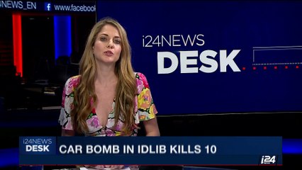 i24NEWS DESK | Car bomb in Idlib kills 10 | Sunday, June 25th 2017