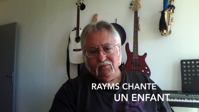 Rayms chante Un enfant