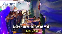 Kids Zone, Bluport Hua Hin Shopping Mall ศูนย์การค้าบลูพอร์ต หัวหิน