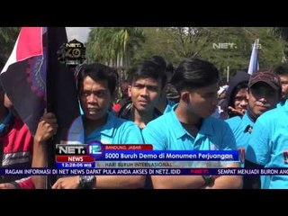 5000 Buruh Demo di Monumen Perjuangan Bandung NET12