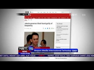Respon Media Internasional Terhadap Vonis Ahok - NET16