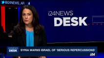 i24NEWS DESK | Israel retaliates for syrian war spillover | Sunday, June 25th 2017