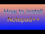 How to Install Notepad   on Windows(For Programmers)